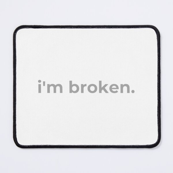 Item preview, I'm broken designed and sold by alternative-.