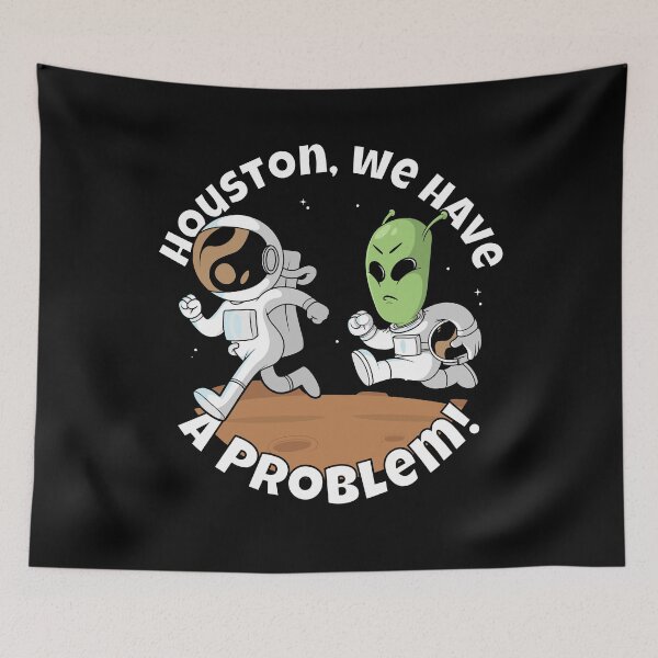 Item preview, Houston, we have a problem! Funny alien and astronaut designed and sold by messy-nessie.