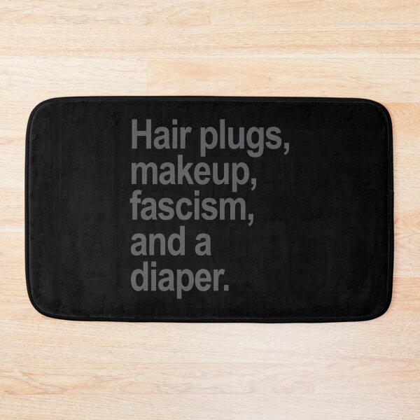 Item preview, trump defined - Hair plugs, makeup, fascism, and a diaper (subtle gray) designed and sold by Thelittlelord.