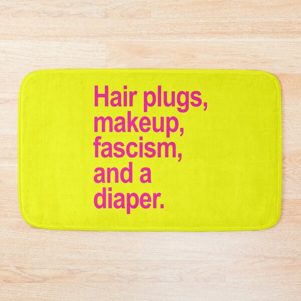 Item preview, trump defined - Hair plugs, makeup, fascism, and a diaper (hot pink 2) designed and sold by Thelittlelord.