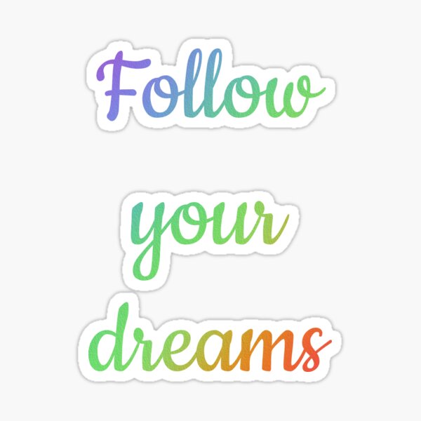Item preview, Follow your dreams designed and sold by Ana Gorozpe.