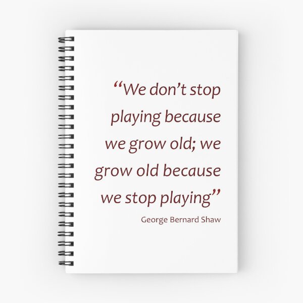 Item preview, GB Shaw - Grow old because we stop playing... (Amazing Sayings) designed and sold by gshapley.