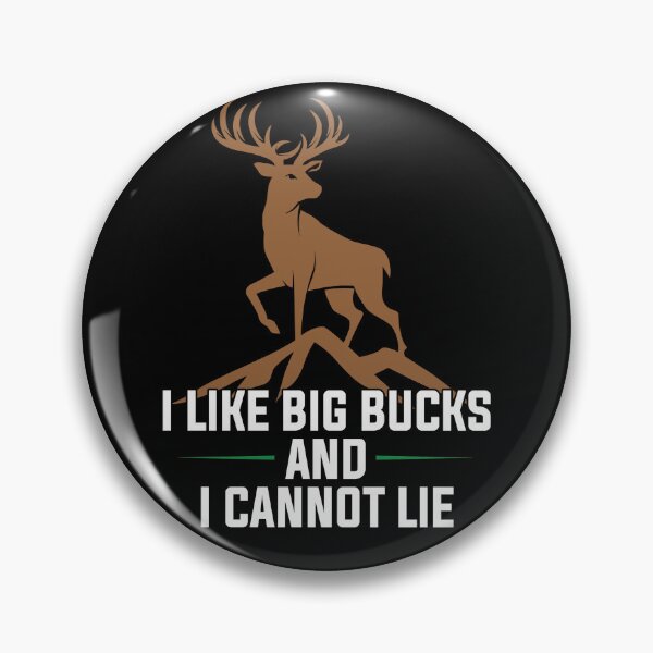 Item preview, I Like Big Bucks And I Cannot Lie designed and sold by Sinfamous.