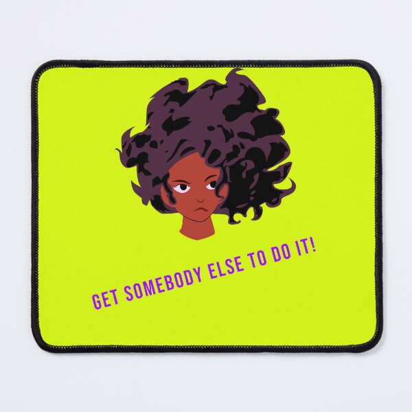 Item preview, Get Somebody Else To Do It! - one designed and sold by KATKattalestv.