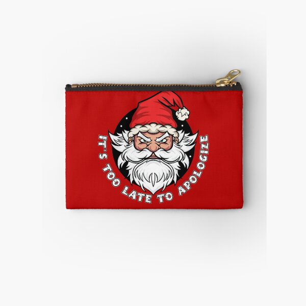 Item preview, It's too late to apologize - Funny Santa Claus (US spelling) designed and sold by messy-nessie.