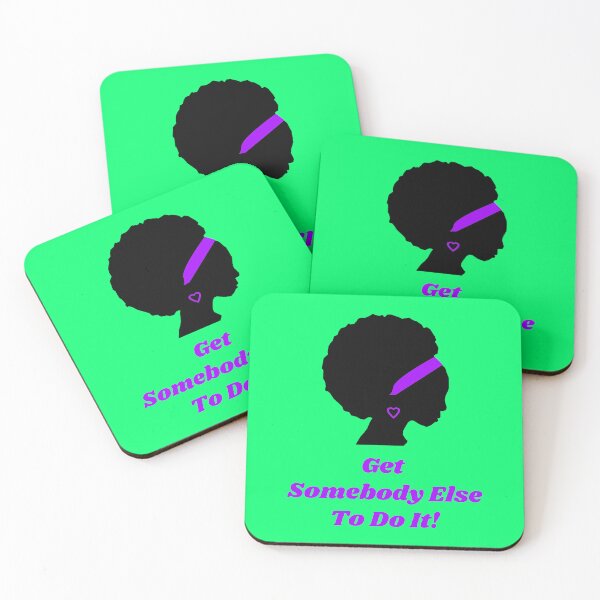 Item preview, Get Somebody Else To Do It - designed and sold by KATKattalestv.