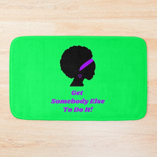 Item preview, Get Somebody Else To Do It - designed and sold by KATKattalestv.