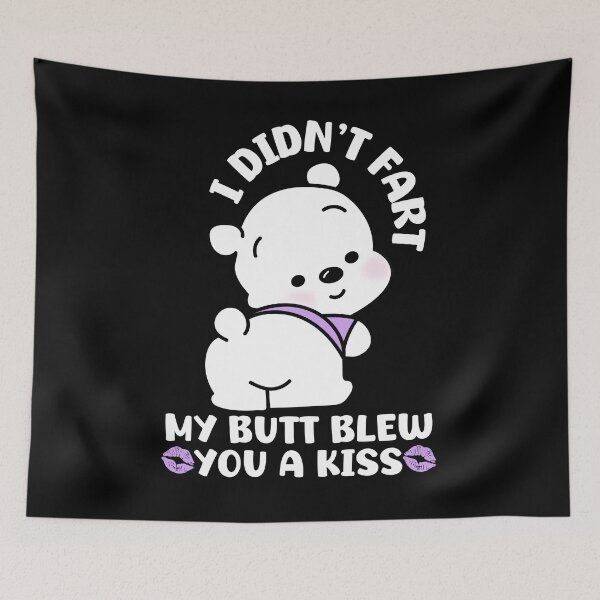 Item preview, I didn't fart - my butt blew you a kiss designed and sold by EvergreenWhimsy.