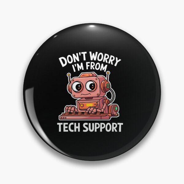 Item preview, Don't Worry I'm From Tech Support designed and sold by MooraArts.