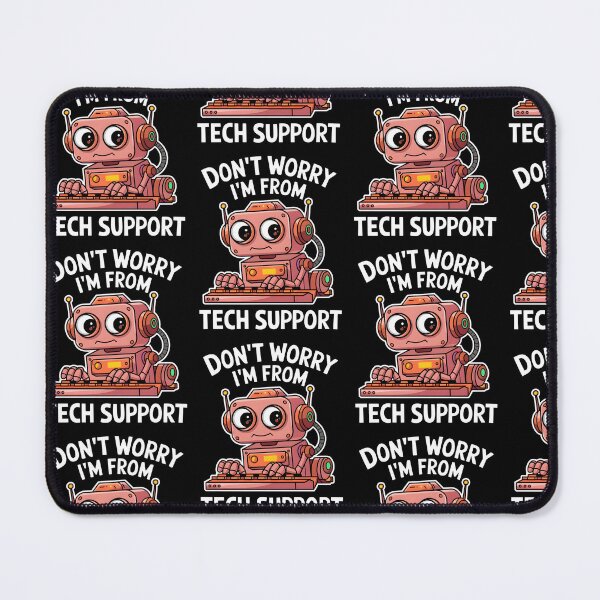 Item preview, Don't Worry I'm From Tech Support designed and sold by MooraArts.