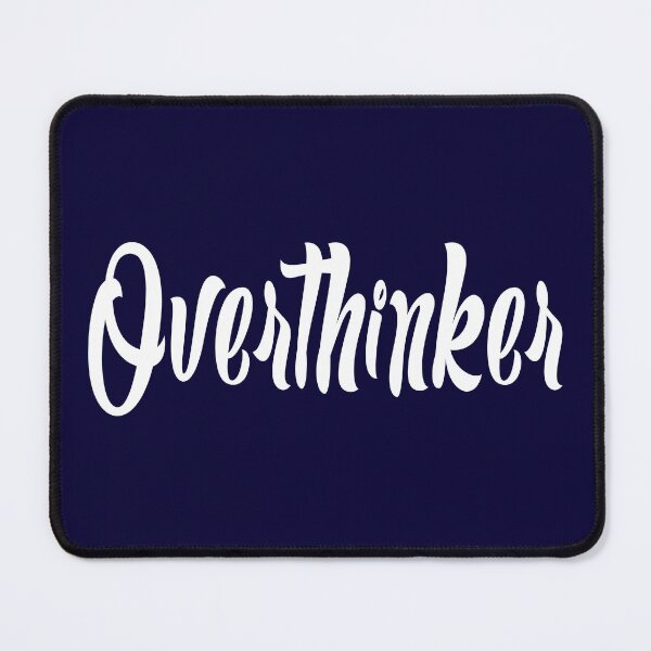 Item preview, OVERTHINKER designed and sold by EVANSTAGE.
