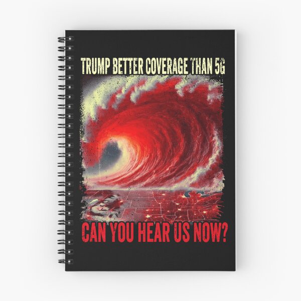 Item preview, Trump Better Coverage Than 5G Can You Hear us Now designed and sold by MackenzieBin.