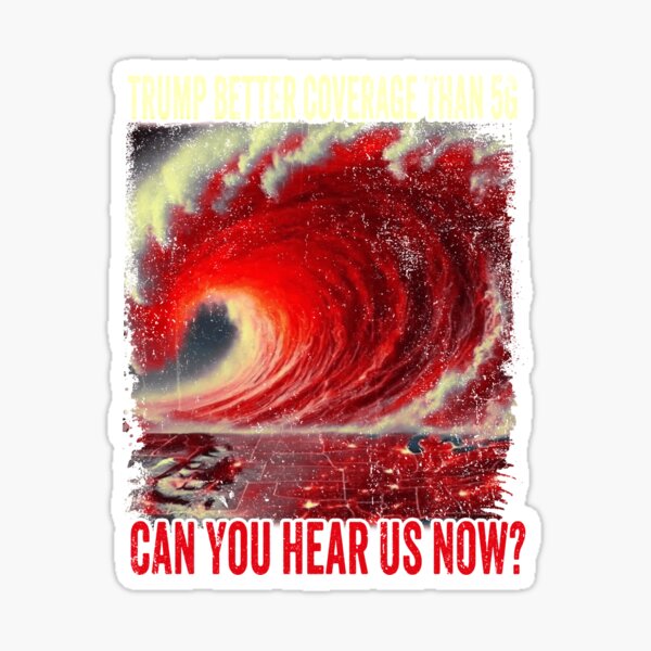 Item preview, Trump Better Coverage Than 5G Can You Hear us Now designed and sold by MackenzieBin.