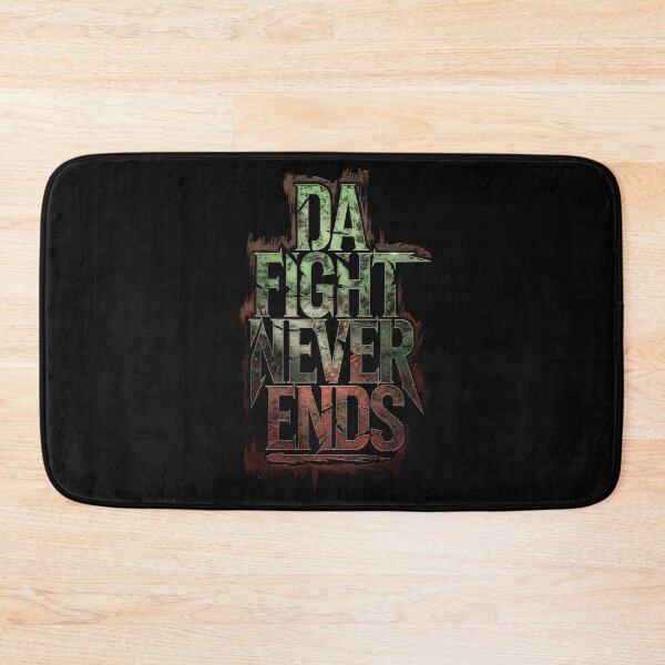 Item preview, Da Fight Never Ends designed and sold by Dilwish5.