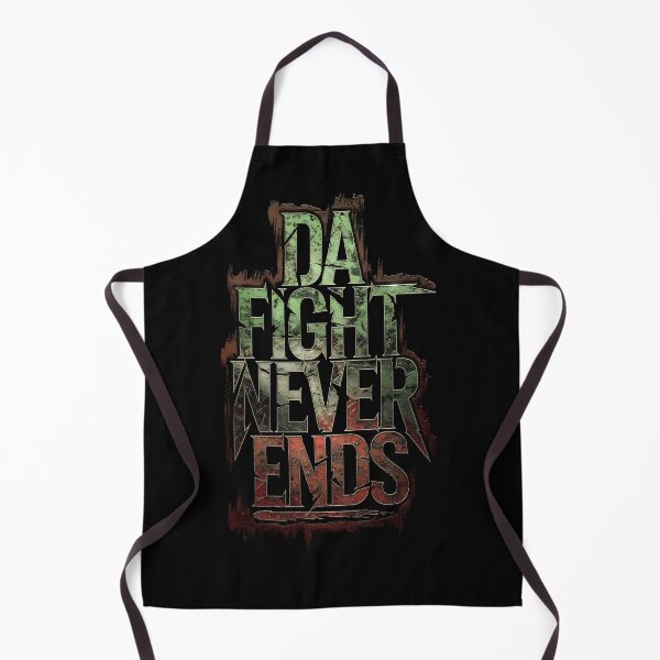Item preview, Da Fight Never Ends designed and sold by Dilwish5.