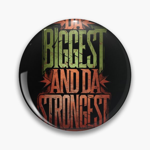 Item preview, Da Biggest and da Strongest designed and sold by Dilwish5.