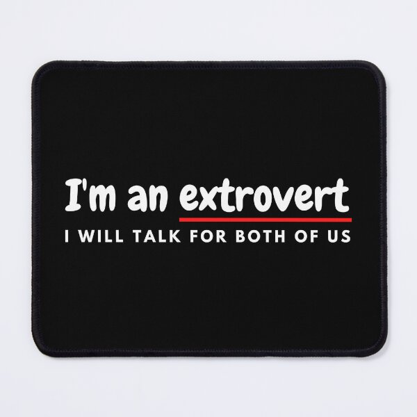 Artikelvorschau, I'm an extrovert entworfen und verkauft von Nobody88.
