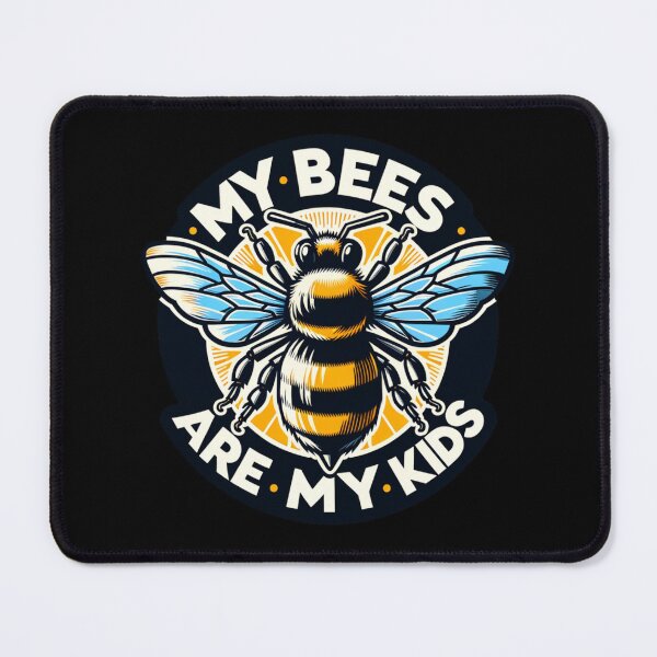 Item preview, My bees are my kids designed and sold by Catherine Harrison.