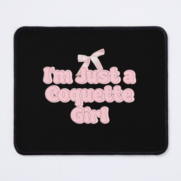Item preview, Im just a coquette girl designed and sold by Thingzzz.