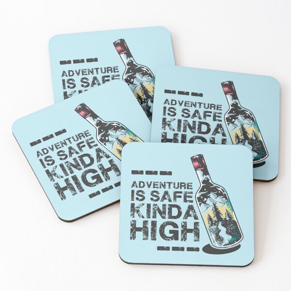 Item preview, Adventure Is Safe Kinda High designed and sold by Fanverse Merchandise.