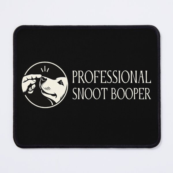 Item preview, Professional Snoot Booper designed and sold by Me-Meme.