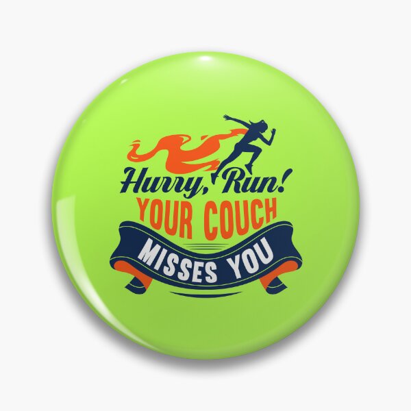 Item preview, Hurry, Run! Your Couch Misses You designed and sold by ChemicalXShop.
