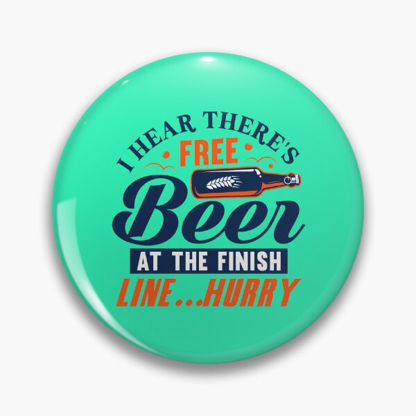 Item preview, I Hear There's Free Beer At The Finish Line...Hurry designed and sold by ChemicalXShop.