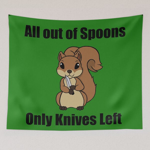 Item preview, All out of spoons only knives left (Squirrel) designed and sold by CaitlynConnor.