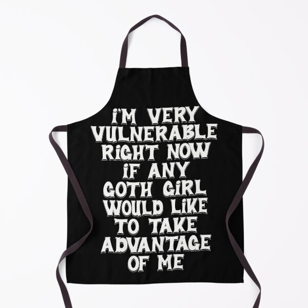 Item preview, I'm Very Vulnerable RN If Any Goth Girl Take Advantage Of Me designed and sold by 07Art.