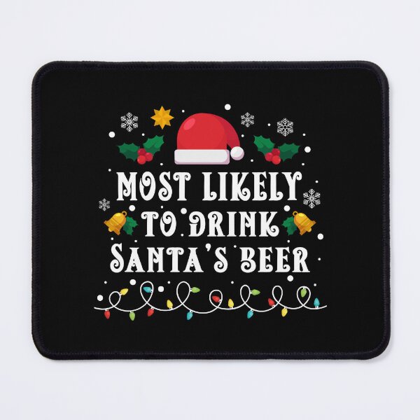 Item preview, Most Likely to Drink Santa's Beer designed and sold by Blok45.