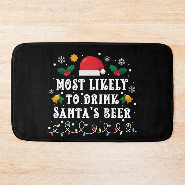 Item preview, Most Likely to Drink Santa's Beer designed and sold by Blok45.