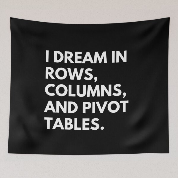 Item preview, I Dream In Rows Columns and Pivot Tables, Data Analyst Funny Saying designed and sold by CuteLovelyDesigns.