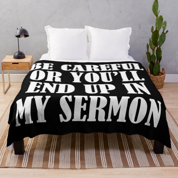 Item preview, Be Careful or You'll End Up in My Sermon Funny Pastor designed and sold by Lillyamstronger.
