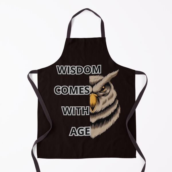 Item preview, WISDOM COMES WITH AGE designed and sold by Tadeusz1.