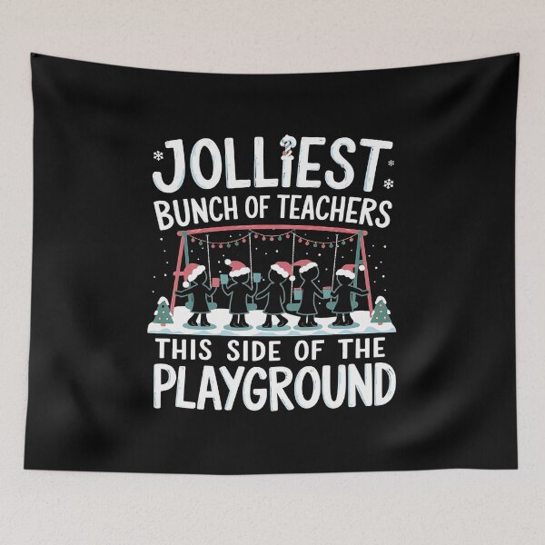 Item preview, Jolliest Bunch Of Teachers This Side Of The Playground - A fun gift for teachers who bring holiday cheer to the playground! designed and sold by Zyziowsky.