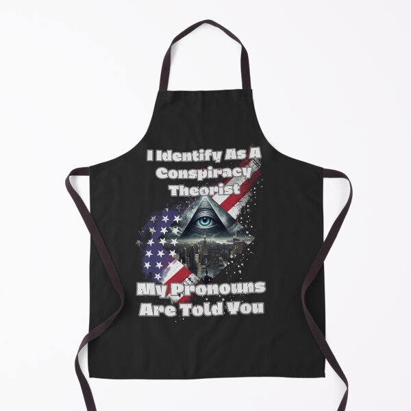 Item preview, I Identify As A Conspiracy Theorist My Pronouns Are Told You designed and sold by zingbing.
