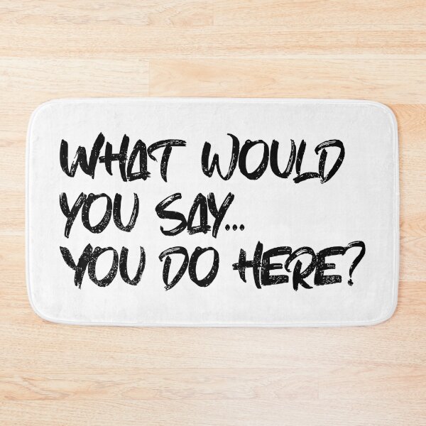 Item preview, What Would You Say You Do Here designed and sold by Angry Swan Designs.