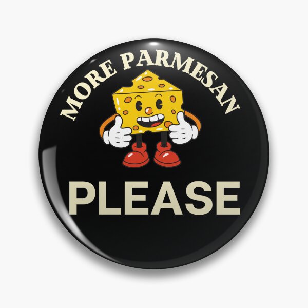 Item preview, More Parmesan Please Parm Cheese  Italian Food designed and sold by Joewithlove.