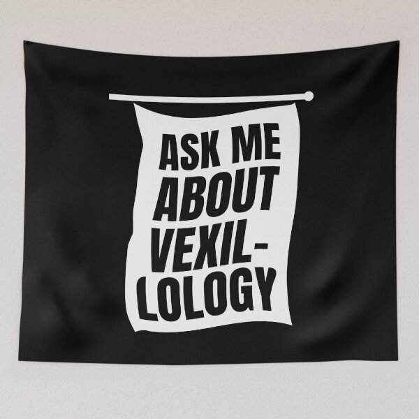 Item preview, Ask Me About Vexillology Flag Art Flags designed and sold by MooonTees.
