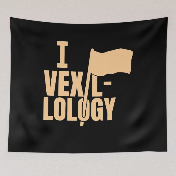Item preview, I Love Vexillology Flag Art Flags designed and sold by MooonTees.