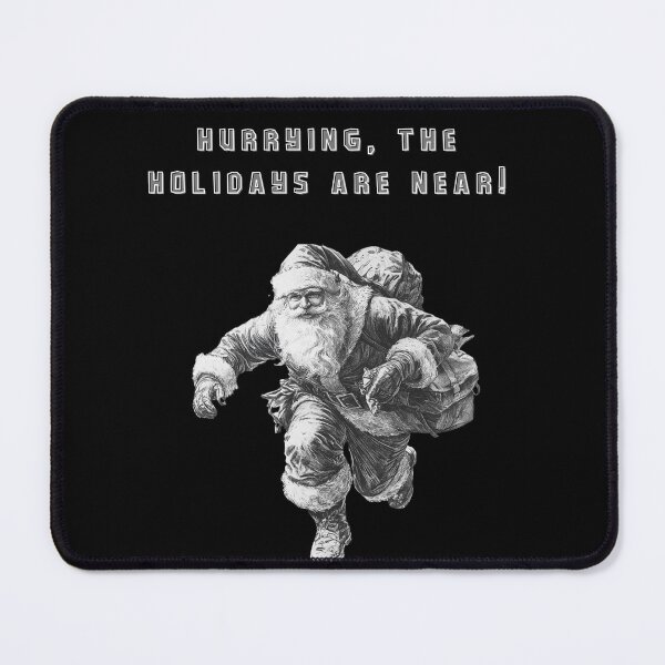 Item preview, Hurrying,The Holidays Are Near! designed and sold by mirciashop.