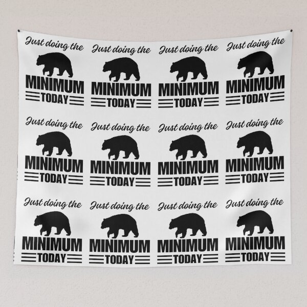 Item preview, Doing The Bare Minimum Today Funny Quote designed and sold by ToxiCool.