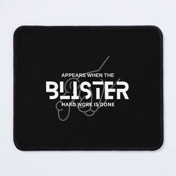 Item preview, Blister - Appears When The Hard Work Is Done designed and sold by RJLCAM.