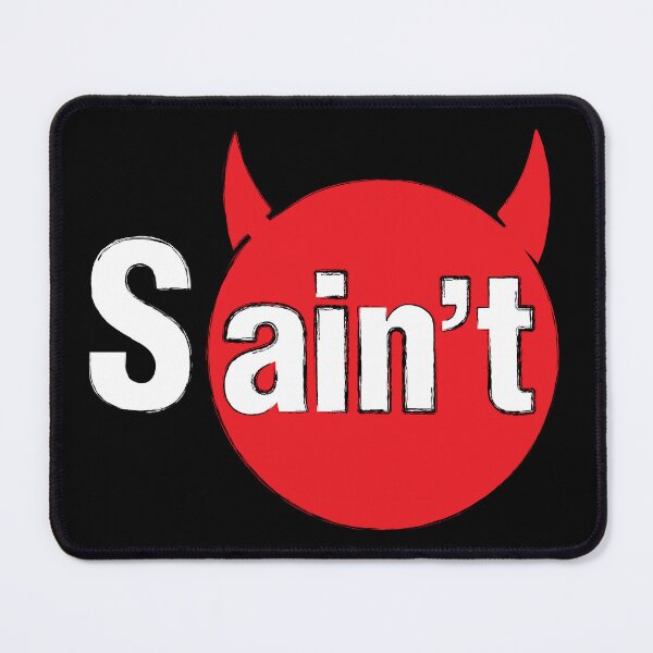 Item preview, Ain't No Saint designed and sold by Brubarell.