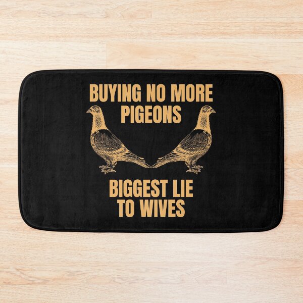 Item preview, Biggest Lie to Wives - No More Pigeons designed and sold by boboodesigns.