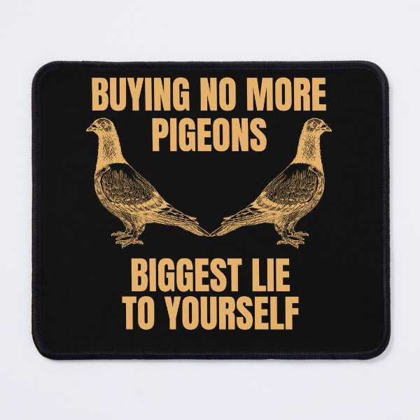 Item preview, Just One More Pigeon - The Biggest Lie designed and sold by boboodesigns.