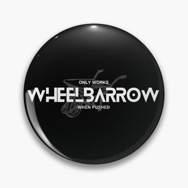 Item preview, Wheelbarrow - Only Works When Pushed designed and sold by RJLCAM.