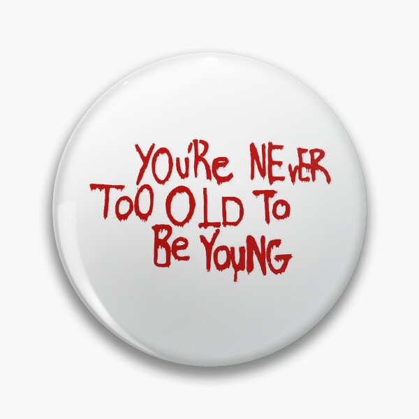 Item preview, Never To Old To Be Young; Graffiti Style; designed and sold by StickerApe.