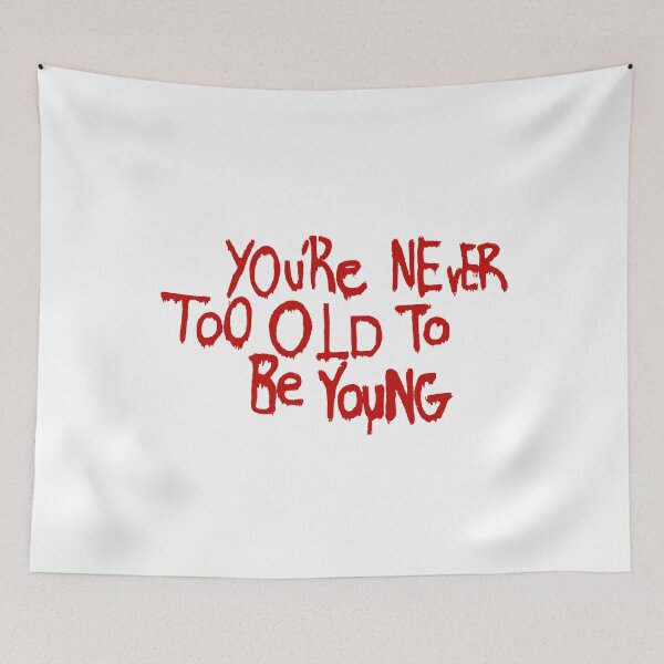 Item preview, Never To Old To Be Young; Graffiti Style; designed and sold by StickerApe.