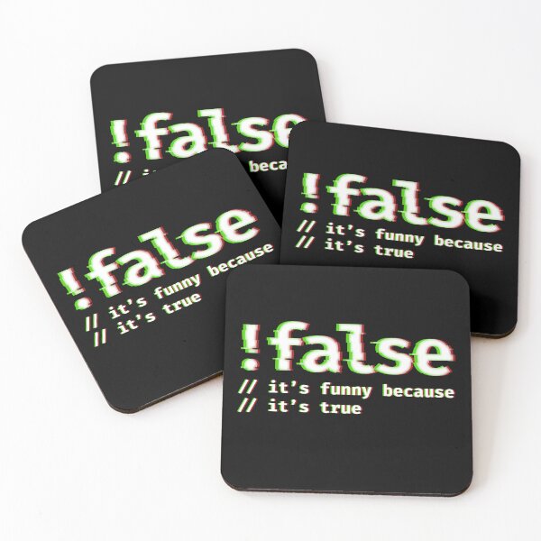 Item preview, False It's Funny Because It's True Funny Programmer Joke designed and sold by Nerd Shizzle.